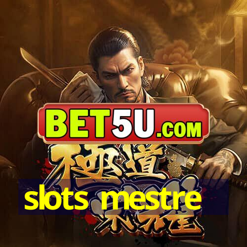 slots mestre